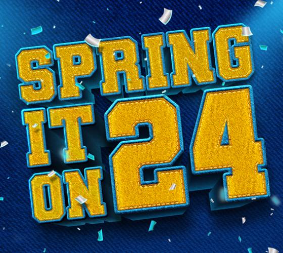 Spring it on 24 with blue background with confetti for Spring Open House